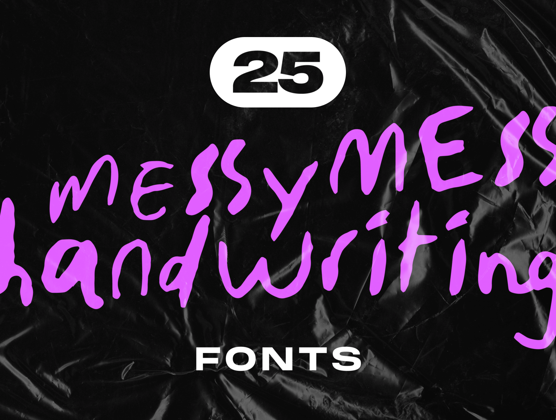 25 messy handwriting fonts